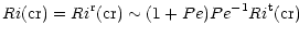 $\displaystyle %
Ri {\rm (cr)} = Ri^{\rm r} {\rm (cr)} \sim (1+Pe)Pe^{-1}Ri^{\rm t} {\rm (cr)}$