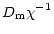 $\displaystyle %
D_{\rm m} \chi^{-1}$