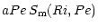 $\displaystyle aPe\,S_{\rm m} (Ri,Pe)$