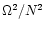 $\Omega^2/N^2$