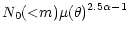 $\displaystyle N_0({<}m) \mu(\theta)^{2.5\alpha-1}$