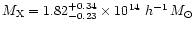 $M_{\rm X}=1.82^{+0.34}_{-0.23} \times 10^{14} ~h^{-1} \,M_{\odot}$