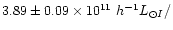$3.89\pm0.09
\times 10^{11}~h^{-1}L_{{\odot}I}/$