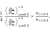 \begin{displaymath}{1 \over 4} \ {\left<{D_{\rm ls} \over D_{\rm os}}\right>^{-1...
...ht>^{-1}_{z_{\rm l}=0.3}}
\times {n_{z>0.9} \over n_{z>0.3}} ,
\end{displaymath}