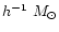 $h^{-1}~M_{\odot}$