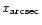$x_{\rm arcsec}$
