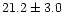 $21.2\pm3.0$