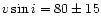 $v\,{\rm sin}\,i=80\pm15$