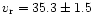 $v_{\rm r}=35.3\pm1.5$