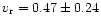 $v_{\rm r}=0.47\pm0.24$