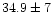 $34.9\pm7$
