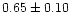 $0.65\pm0.10$