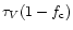 $\tau_V (1-f_{\rm c})$