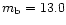 $m_{\rm b} = 13.0$