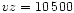 $vz = 10\,500$