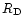 $R_{\rm D}$