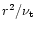 $r^2/\nu _{\rm t}$