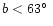 $b < 63\hbox{$^\circ$ }$