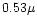 $0.53\mu$