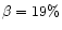 $\beta=19\%$