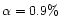 $\alpha=0.9\%$