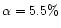 $\alpha=5.5\%$