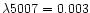 $\lambda5007=0.003$
