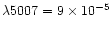 $\lambda5007=9\times10^{-5}$