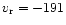 $v_{\rm r} = -191$