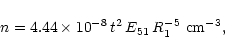 \begin{displaymath}n=4.44\times 10^{-8}\,t^2\,E_{51}\,R_{1}^{-5}~{\rm cm}^{-3},
\end{displaymath}