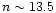 $n\sim13.5$