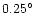 $0.25\hbox{$^\circ$ }$