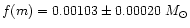 $f(m)=0.00103\pm0.00020~M_{\odot}$