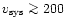 $v_{\rm sys}\mathrel{\mathchoice {\vcenter{\offinterlineskip\halign{\hfil
$\disp...
...\offinterlineskip\halign{\hfil$\scriptscriptstyle ...