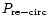 $P_{\rm re-circ}$