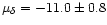 $\mu_{\delta}=-11.0\pm0.8$