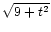$\sqrt{9+t^2}$