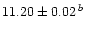 $11.20\pm0.02\,^b$
