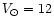$V_{\odot}=12$