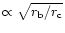 $\propto \sqrt{r_{{\rm b}}/r_{\rm c}}$