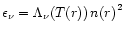 $\epsilon_{\nu} = \Lambda_\nu(T(r))\,
{n(r)}^2$