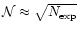${\mathcal N} \approx \sqrt{{N}_{\rm exp}}$