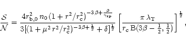 \begin{displaymath}
\frac{\mathcal S}{\mathcal N} =
\frac{4 r_{{\rm b},0}^2\,n_0...
..., {\rm B}(3\beta-\frac{1}{2},\frac{1}{2})}\right]^\frac{1}{2},
\end{displaymath}