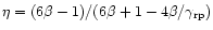 $\eta=
({6\beta-1})/({6\beta+1-4\beta/\gamma_{\rm rp}})$