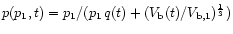 $p(p_1,t) = p_1/( p_1\,q(t) + (V_{\rm b}(t)/V_{{\rm b},1})^{\frac{1}{3}})$