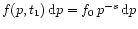 $f(p,t_1)\,{\rm d}p =
f_{0} \, p^{-s}\,{\rm d}p$