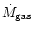 $\dot M_{\rm gas}$