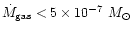 $\dot M_{\rm gas} < 5\times 10^{-7}~M_{\odot}$