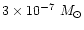 $3\times 10^{-7}~M_{\odot}$