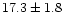 $17.3\pm1.8$